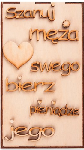 Drewniana Skarbonka wz. 8 Szanuj męża swego bierz pieniądze jego Decor #1