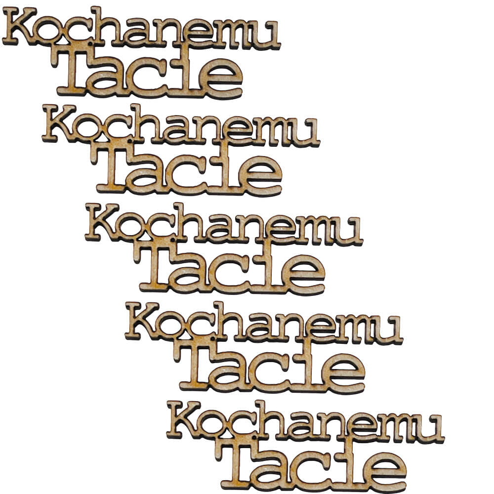 Drewniana ozdoba napis Kochanemu Tacie - Zestaw 5 sztuk #1