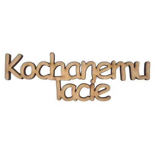 Drewniana ozdoba napis Kochanemu Tacie 8,5cm Decor #1