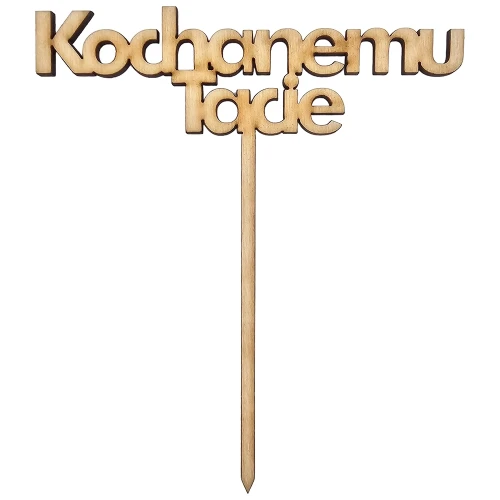 Drewniana ozdoba topper Kochanemu Tacie 13cm Decor #1
