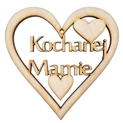 Drewniana ozdoba serce Kochanej Mamie 10cm Decor